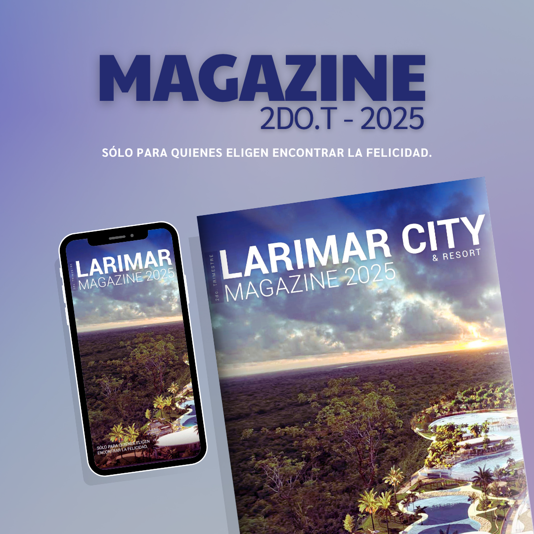 Descubre la nueva edición de Larimar Magazine (segundo trimestre 2025)
